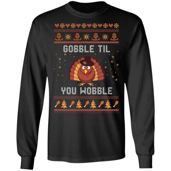 Thanks Giving – Gobble Til You Wobble Sweater Shirt Uncategorized