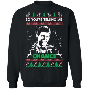 So You Are Telling Me There’s A Change Shirt & Sweater Apparel