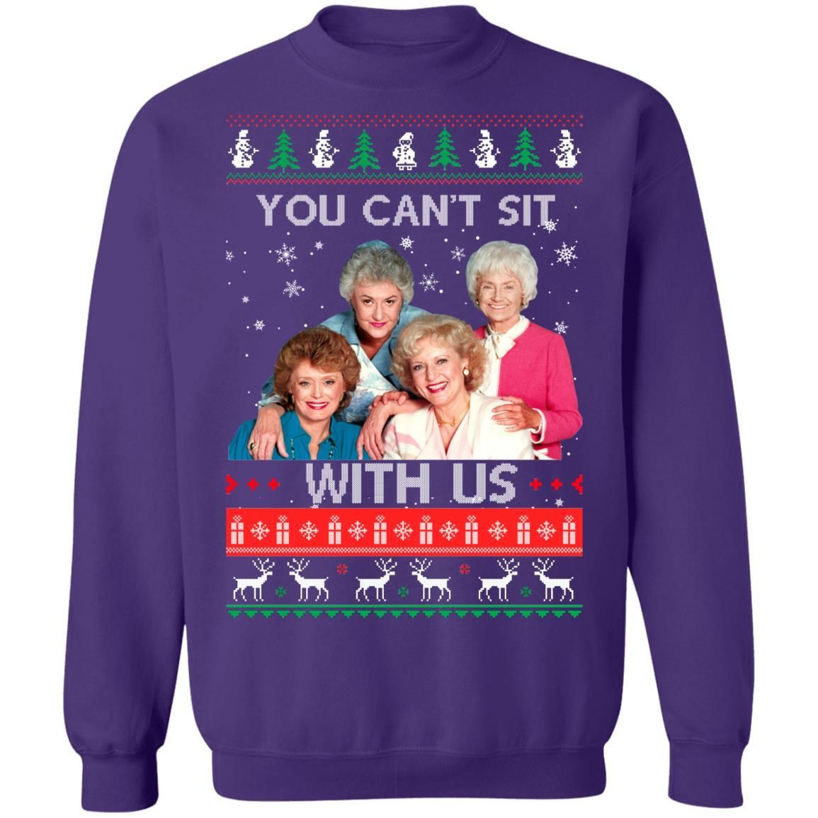 The Golden Girls You Cant Sit With Us Christmas Sweater Apparel The Golden Girls You Cant Sit With Us Christmas Sweater Apparel