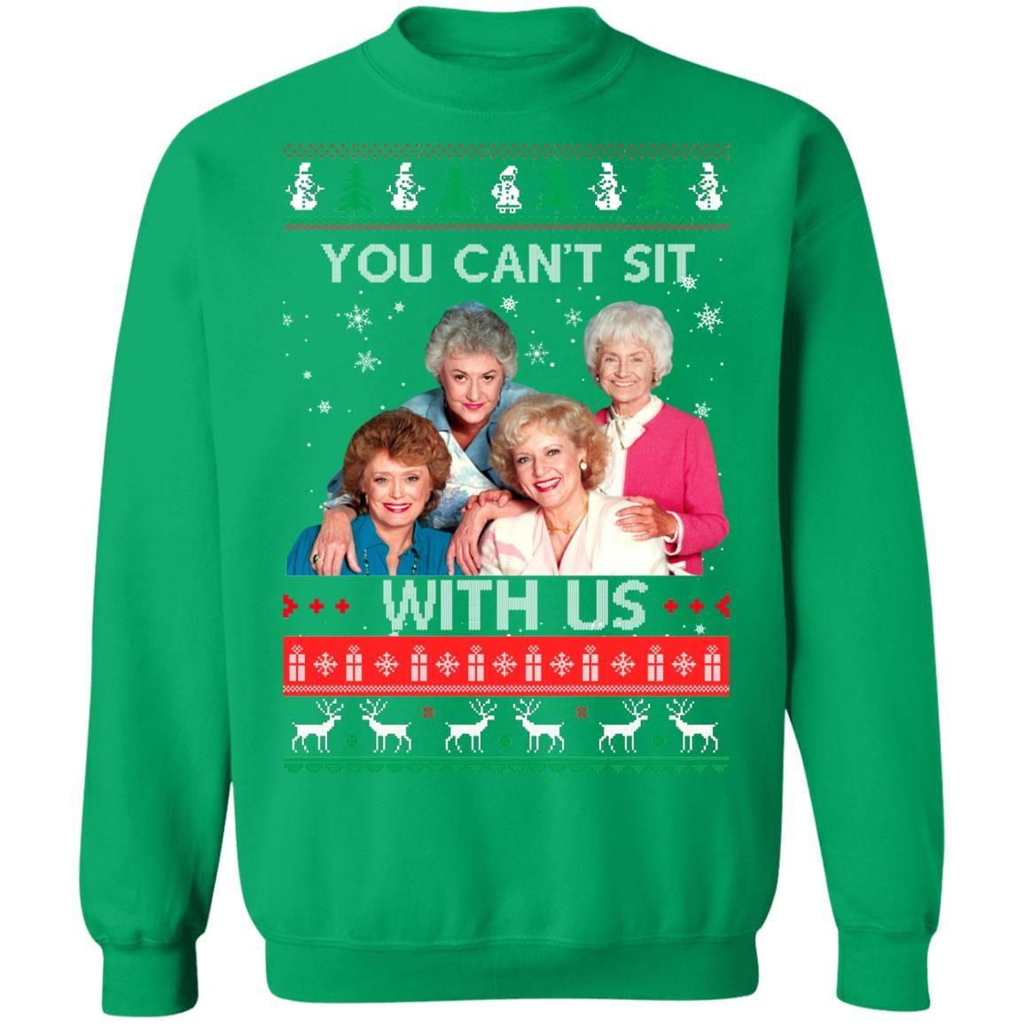 The Golden Girls You Cant Sit With Us Christmas Sweater Apparel The Golden Girls You Cant Sit With Us Christmas Sweater Apparel