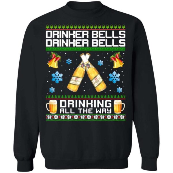 Drinker Bells Drinking All The Way Miller High Life Sweatshirt Apparel