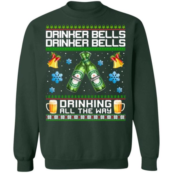 Drinker Bells Drinking All The Way Heineken Sweatshirt Apparel