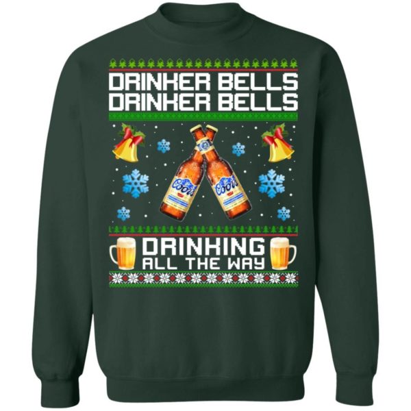 Drinker Bells Drinking All The Way Coors Banquet Sweatshirt Apparel