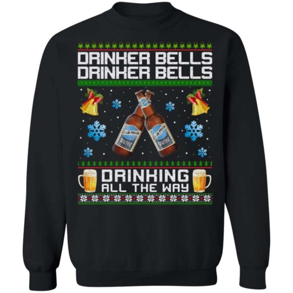 Drinker Bells Drinking All The Way Blue Moon Sweatshirt Apparel