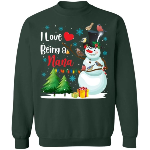 I Love Being A Nana Sweatshirt Grandma Snowman Shirt Apparel