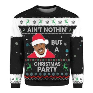 Topac Ain't Nothin' But A Christmas Party 3D Christmas Sweatshirt Apparel