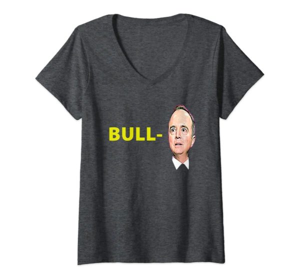 Womens Bull Schiff funny Trump Pencil Neck Adam Schiff Parody V Neck T Shirt Apparel