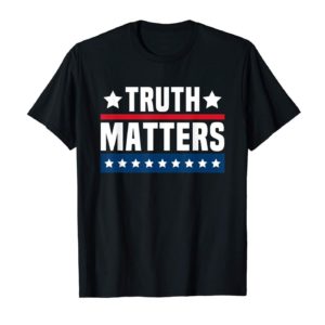 Trump Impeachment Trials Schiff Right Matters Truth Matters T Shirt Apparel