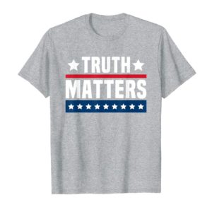 Trump Impeachment Trials Schiff Right Matters Truth Matters T Shirt Uncategorized