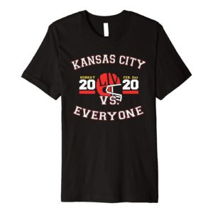 Kansas City Vs Everyone Super Football 2020 Premium T Shirt Apparel