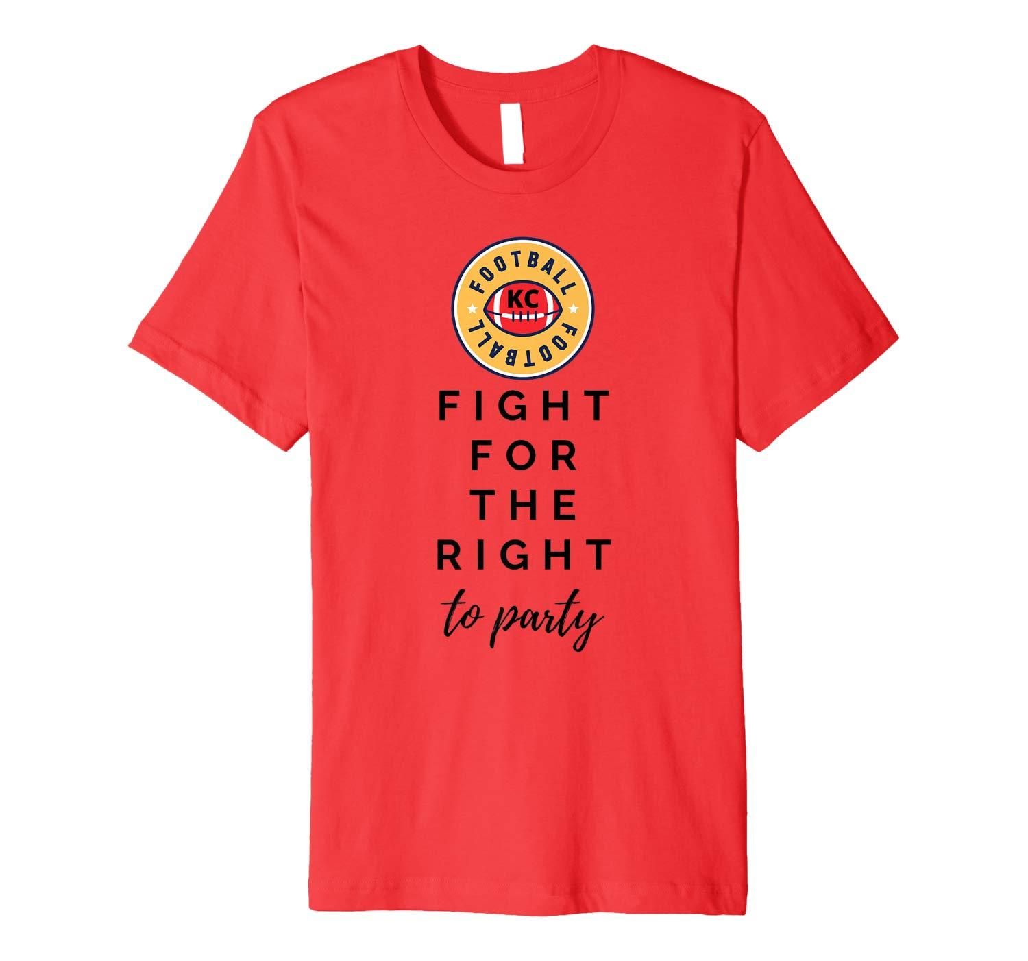 KC Football Fight For Your Right To Party Premium T Shirt Apparel KC Football Fight For Your Right To Party Premium T Shirt Apparel