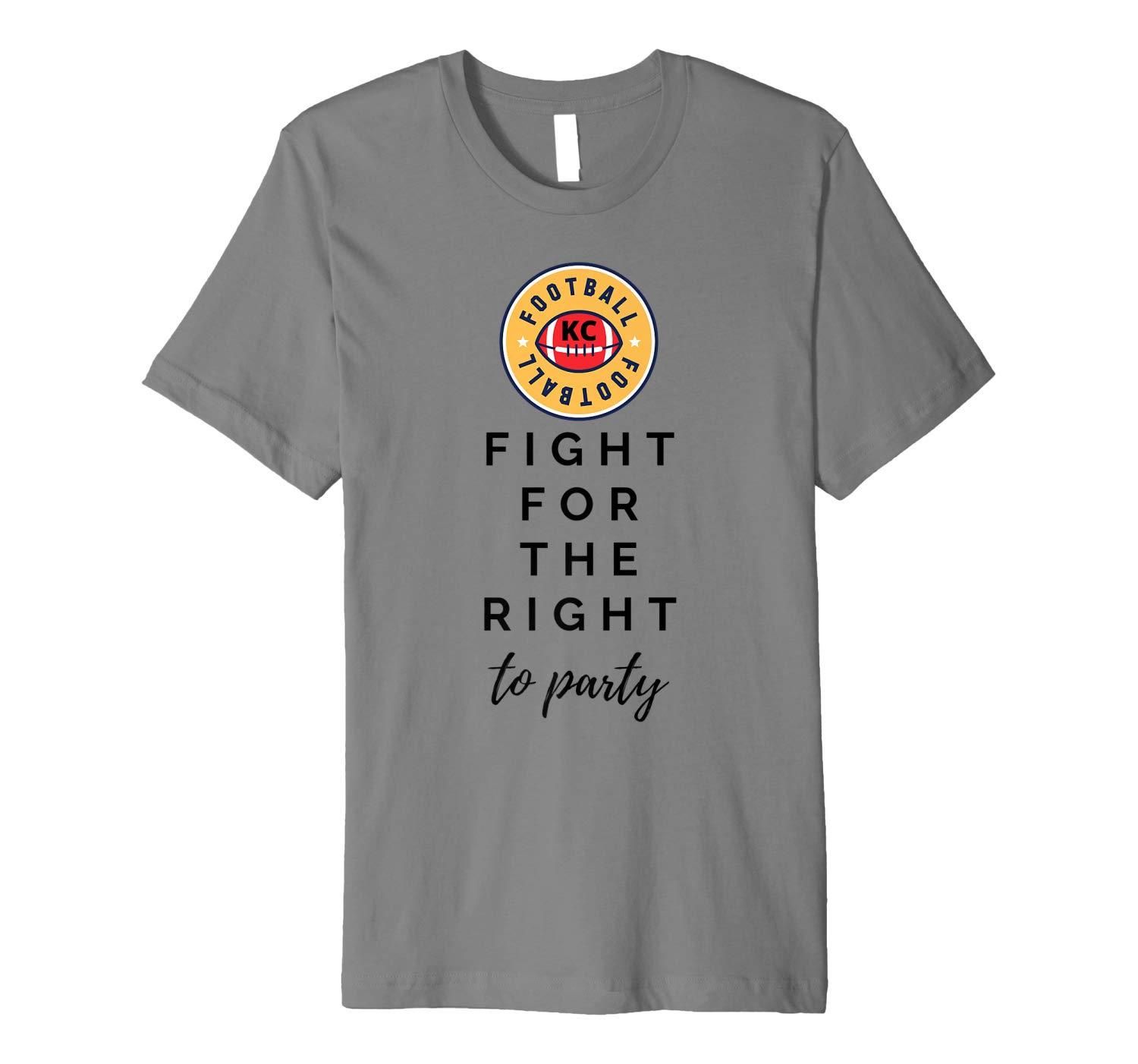 KC Football Fight For Your Right To Party Premium T Shirt Apparel KC Football Fight For Your Right To Party Premium T Shirt Apparel
