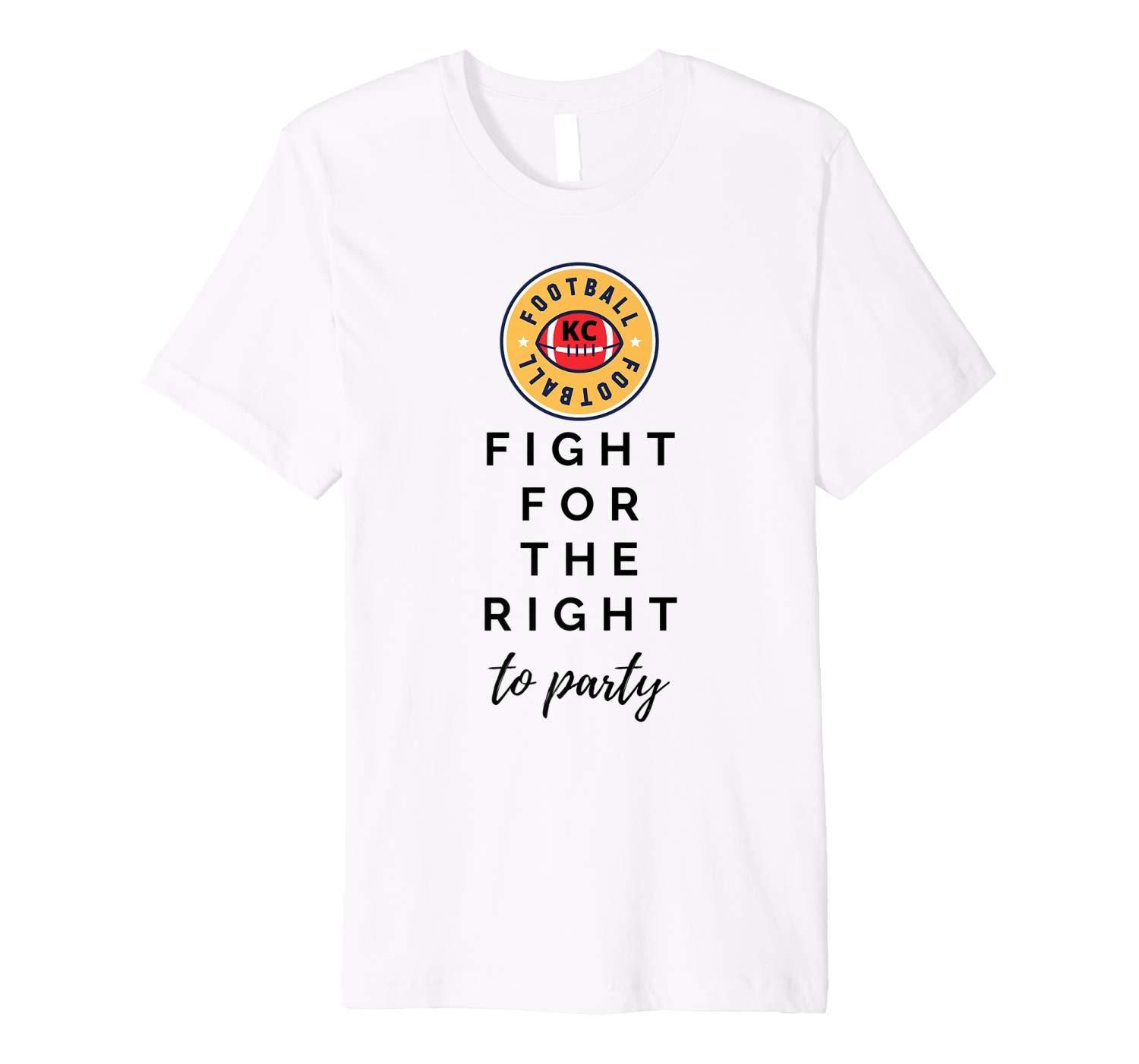 KC Football Fight For Your Right To Party Premium T Shirt Apparel KC Football Fight For Your Right To Party Premium T Shirt Apparel