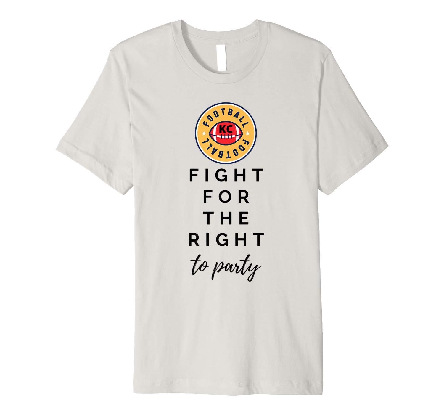 KC Football Fight For Your Right To Party Premium T Shirt Apparel KC Football Fight For Your Right To Party Premium T Shirt Apparel