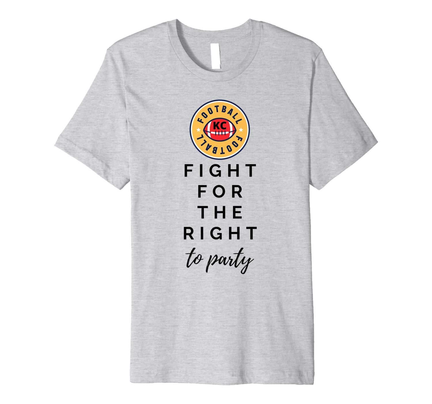 KC Football Fight For Your Right To Party Premium T Shirt Apparel KC Football Fight For Your Right To Party Premium T Shirt Apparel