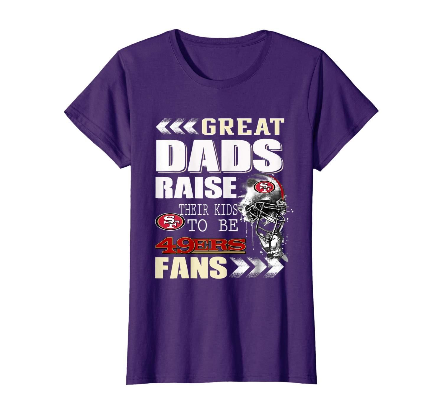 San Francisco 49er Great Dads Fan Football T Shirt Apparel San Francisco 49er Great Dads Fan Football T Shirt Apparel