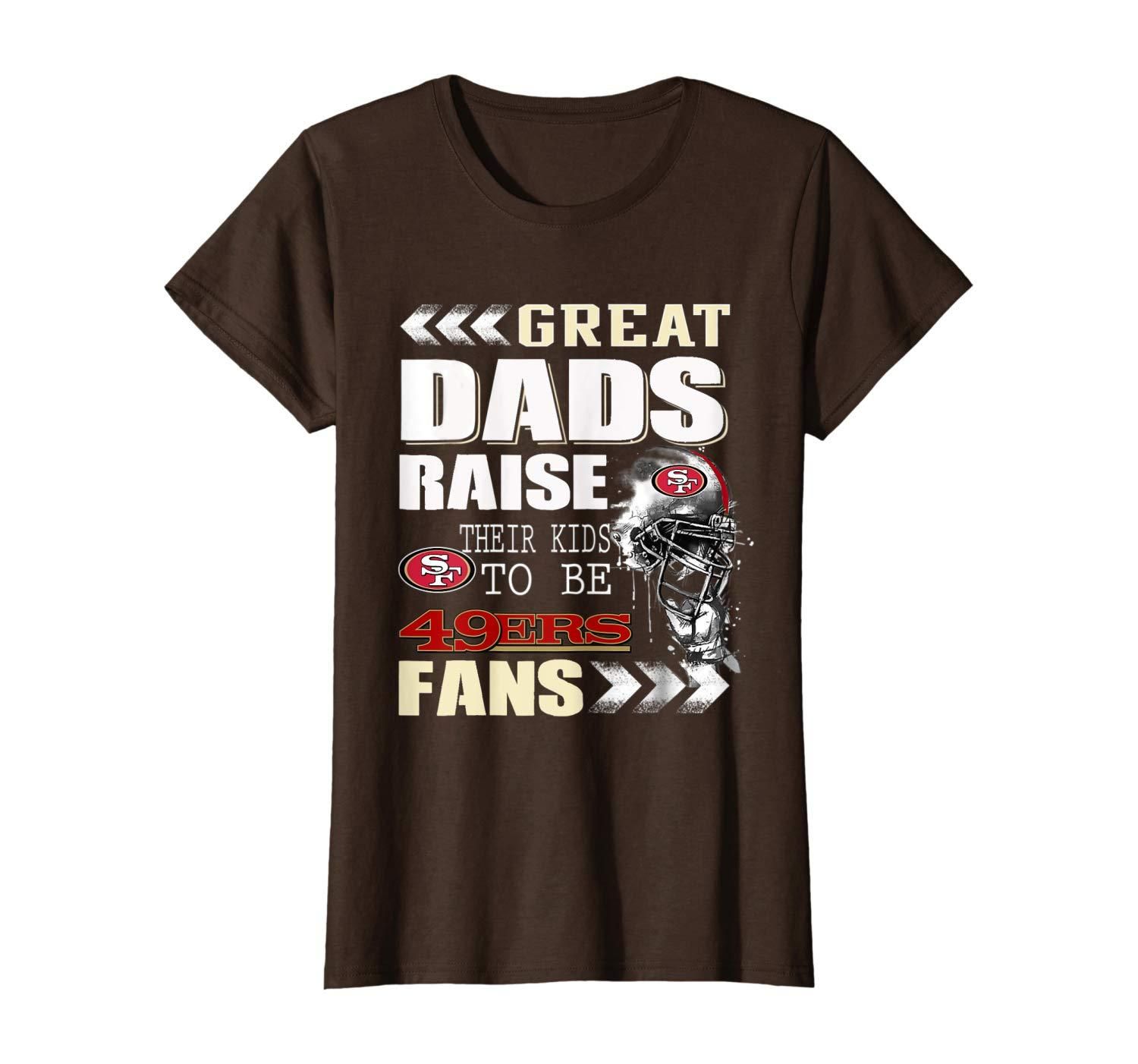 San Francisco 49er Great Dads Fan Football T Shirt Apparel San Francisco 49er Great Dads Fan Football T Shirt Apparel