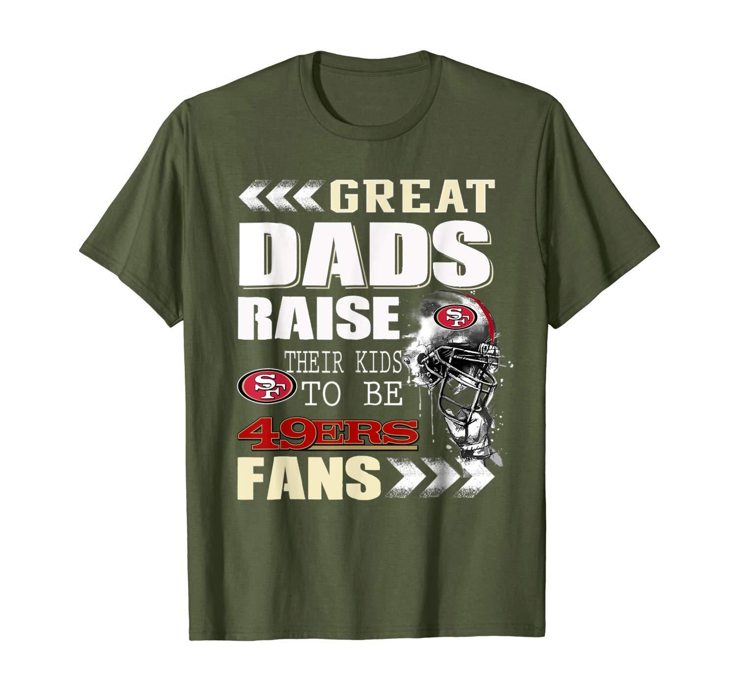 San Francisco 49er Great Dads Fan Football T Shirt Apparel San Francisco 49er Great Dads Fan Football T Shirt Apparel