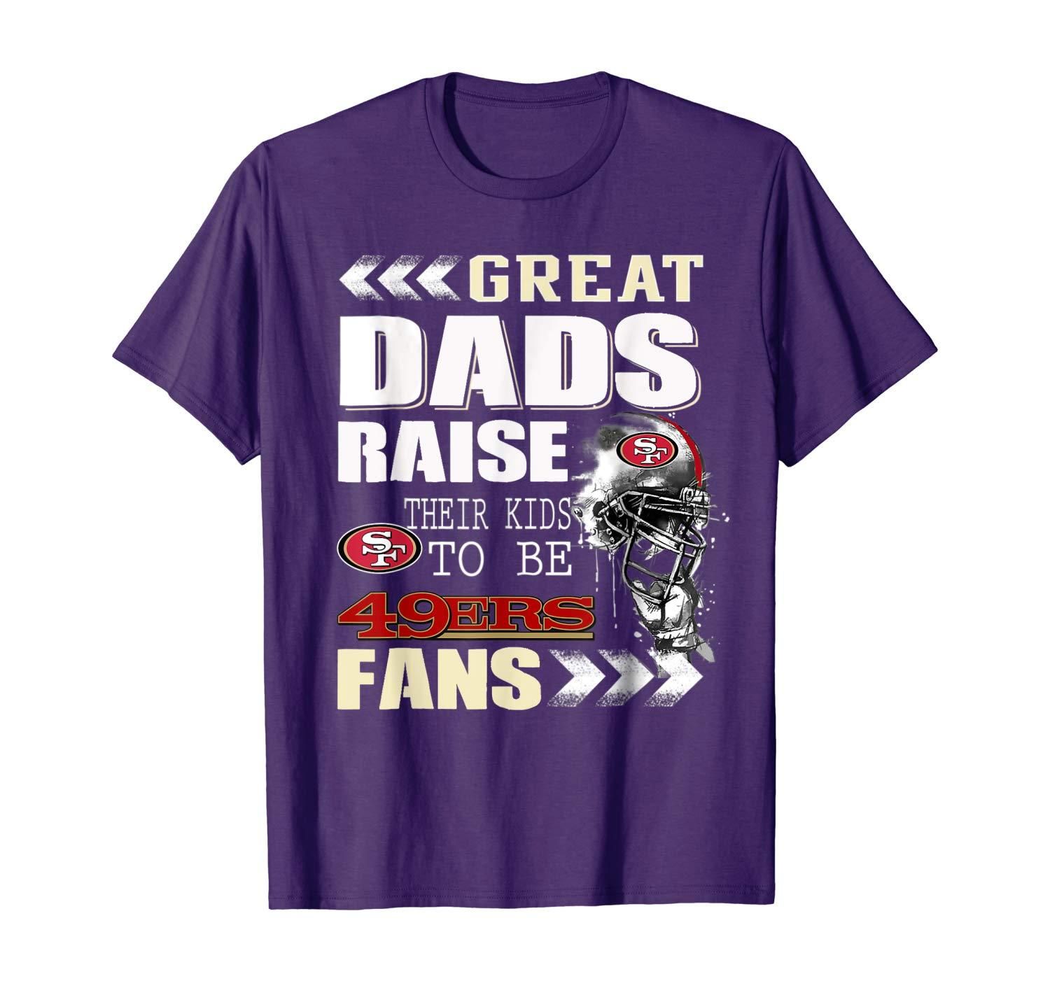 San Francisco 49er Great Dads Fan Football T Shirt Apparel San Francisco 49er Great Dads Fan Football T Shirt Apparel