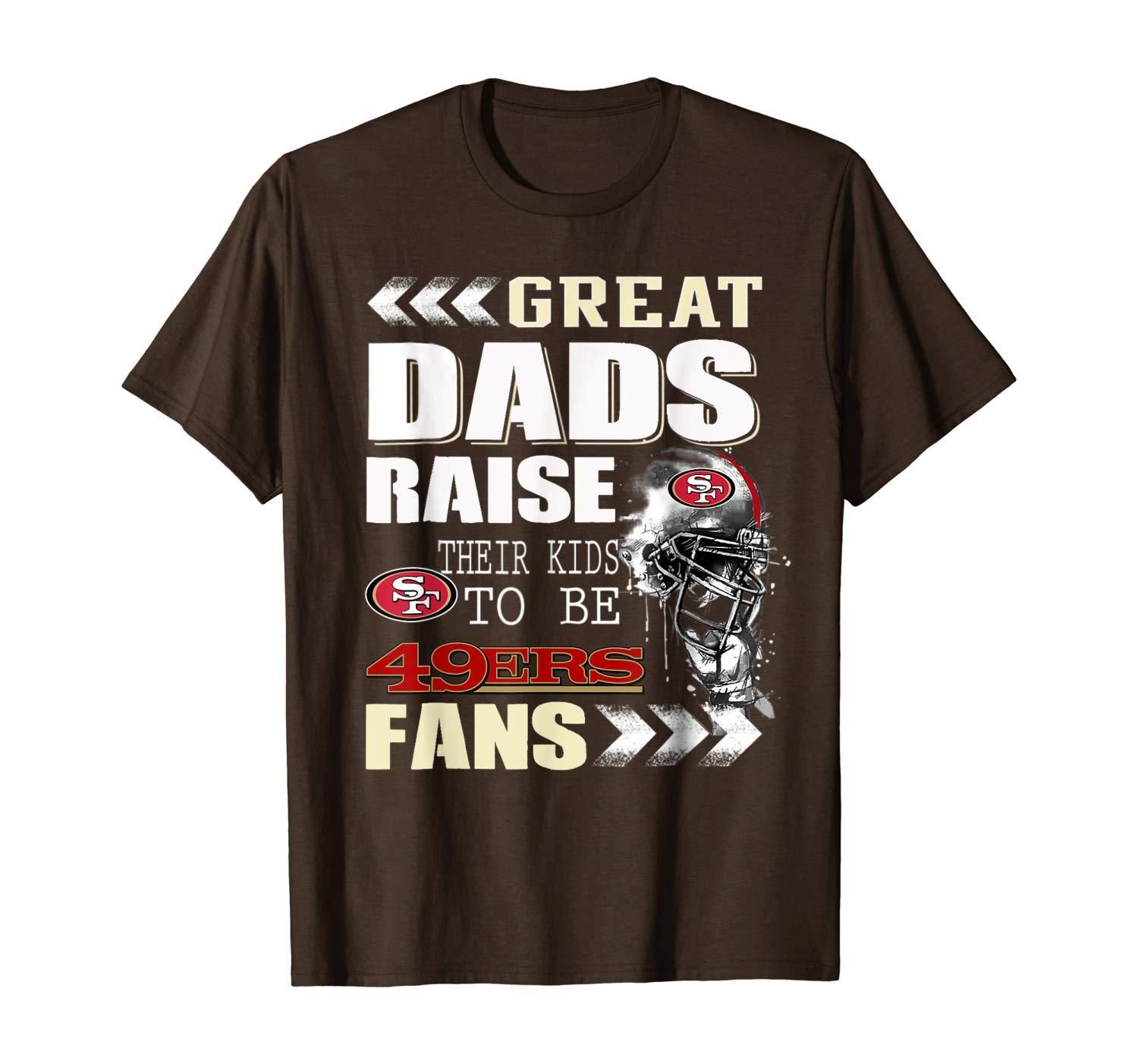 San Francisco 49er Great Dads Fan Football T Shirt Apparel San Francisco 49er Great Dads Fan Football T Shirt Apparel