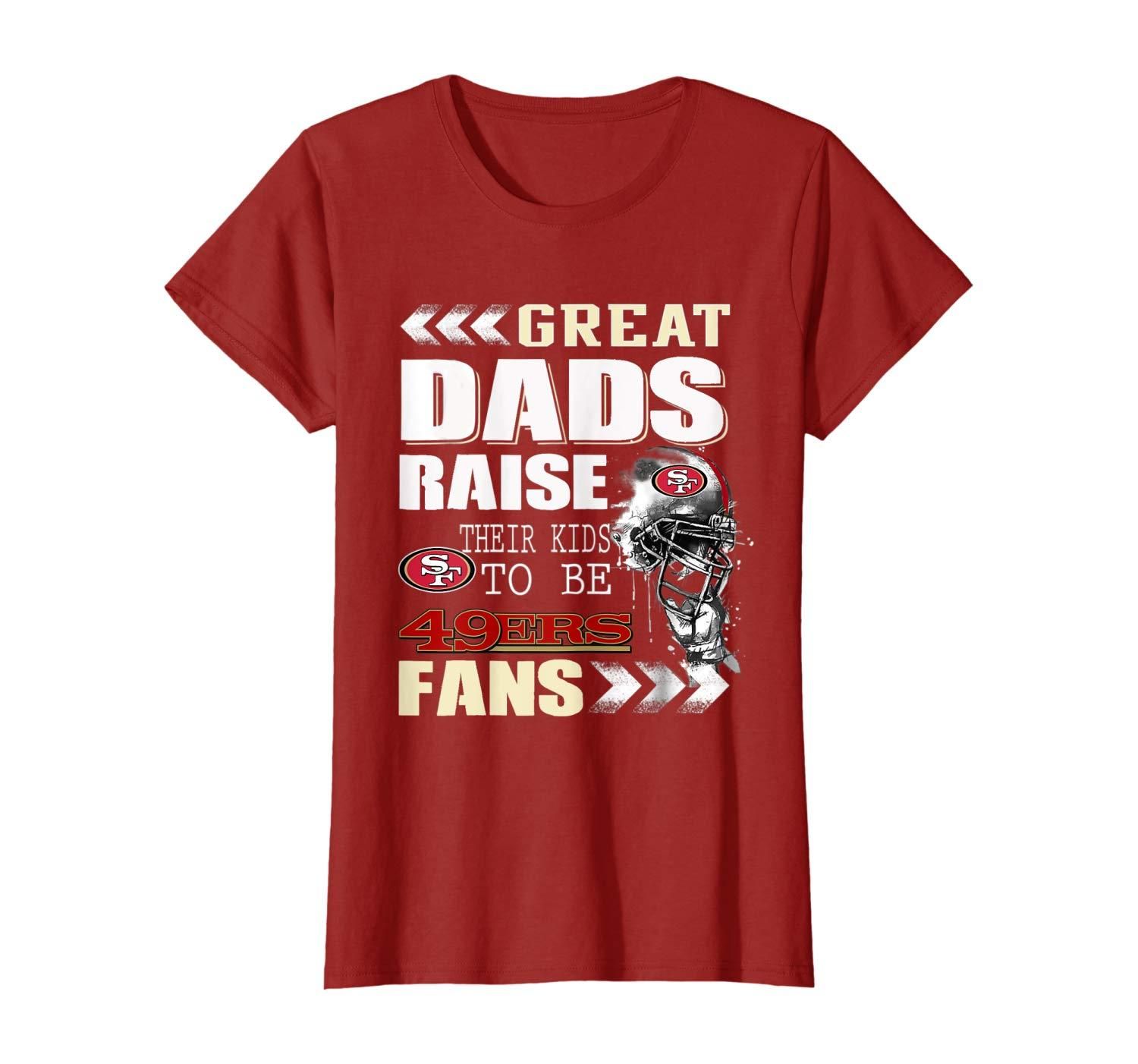 San Francisco 49er Great Dads Fan Football T Shirt Apparel San Francisco 49er Great Dads Fan Football T Shirt Apparel