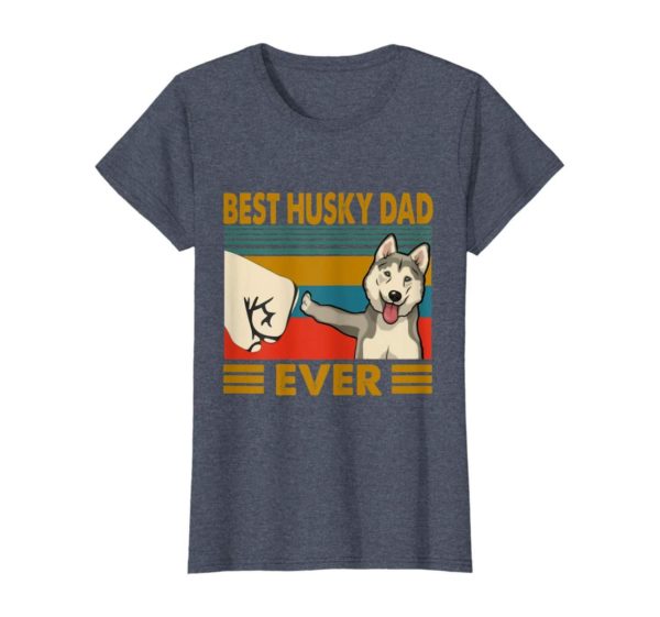 Best Husky Dad Ever I Love My Husky T Shirt Apparel