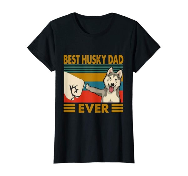 Best Husky Dad Ever I Love My Husky T Shirt Apparel