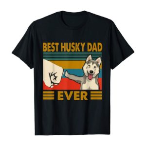 Best Husky Dad Ever I Love My Husky T Shirt Apparel