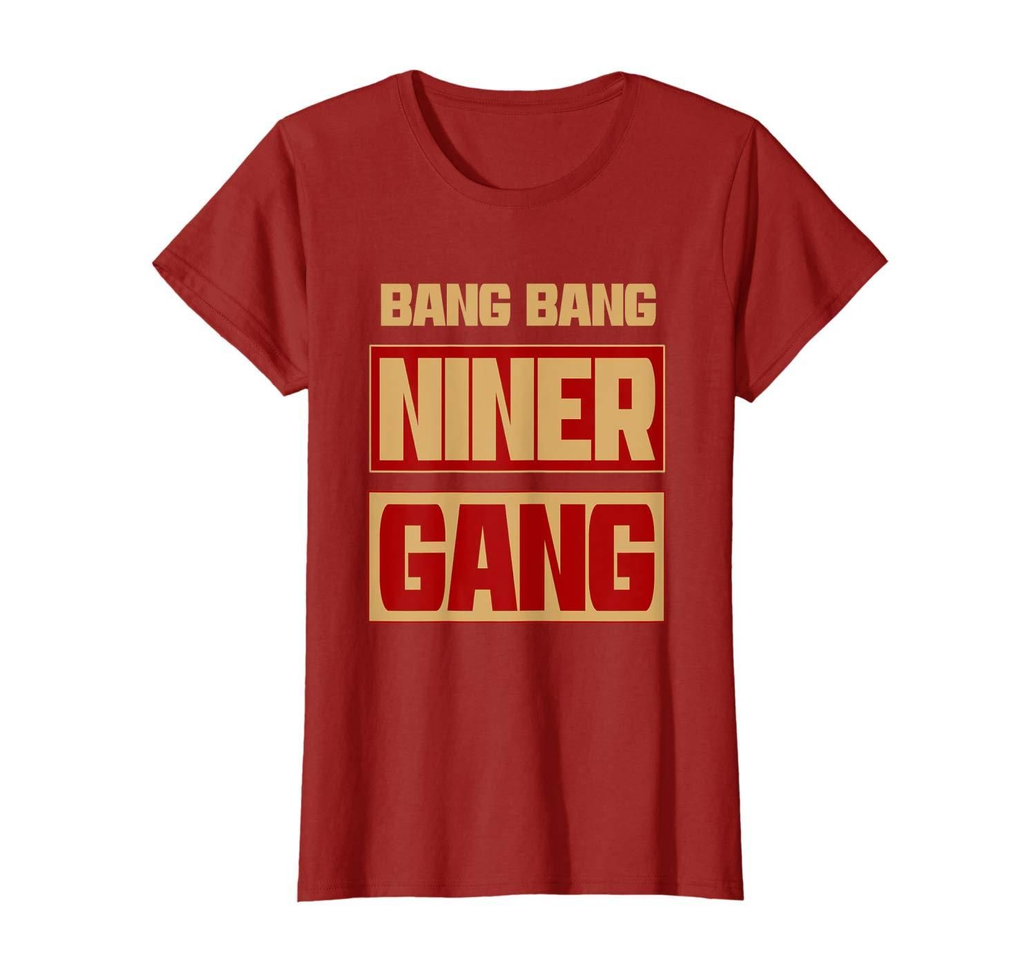 Bang Bang Niner Gang Football T Shirt Apparel Bang Bang Niner Gang Football T Shirt Apparel