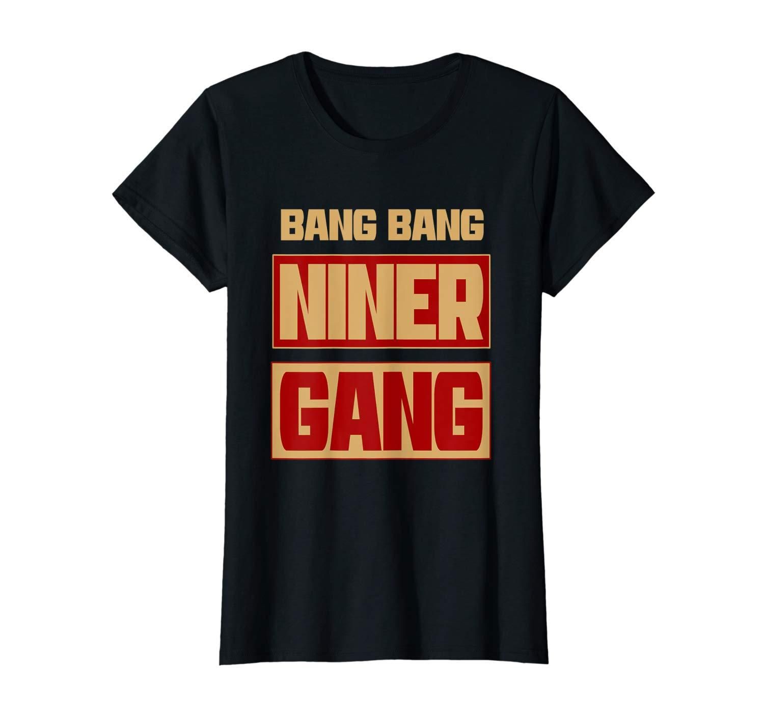 Bang Bang Niner Gang Football T Shirt Apparel Bang Bang Niner Gang Football T Shirt Apparel