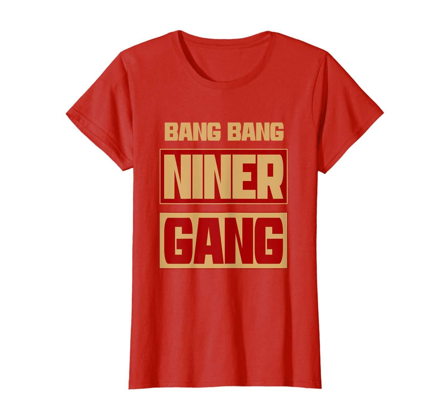Bang Bang Niner Gang Football T Shirt Apparel Bang Bang Niner Gang Football T Shirt Apparel