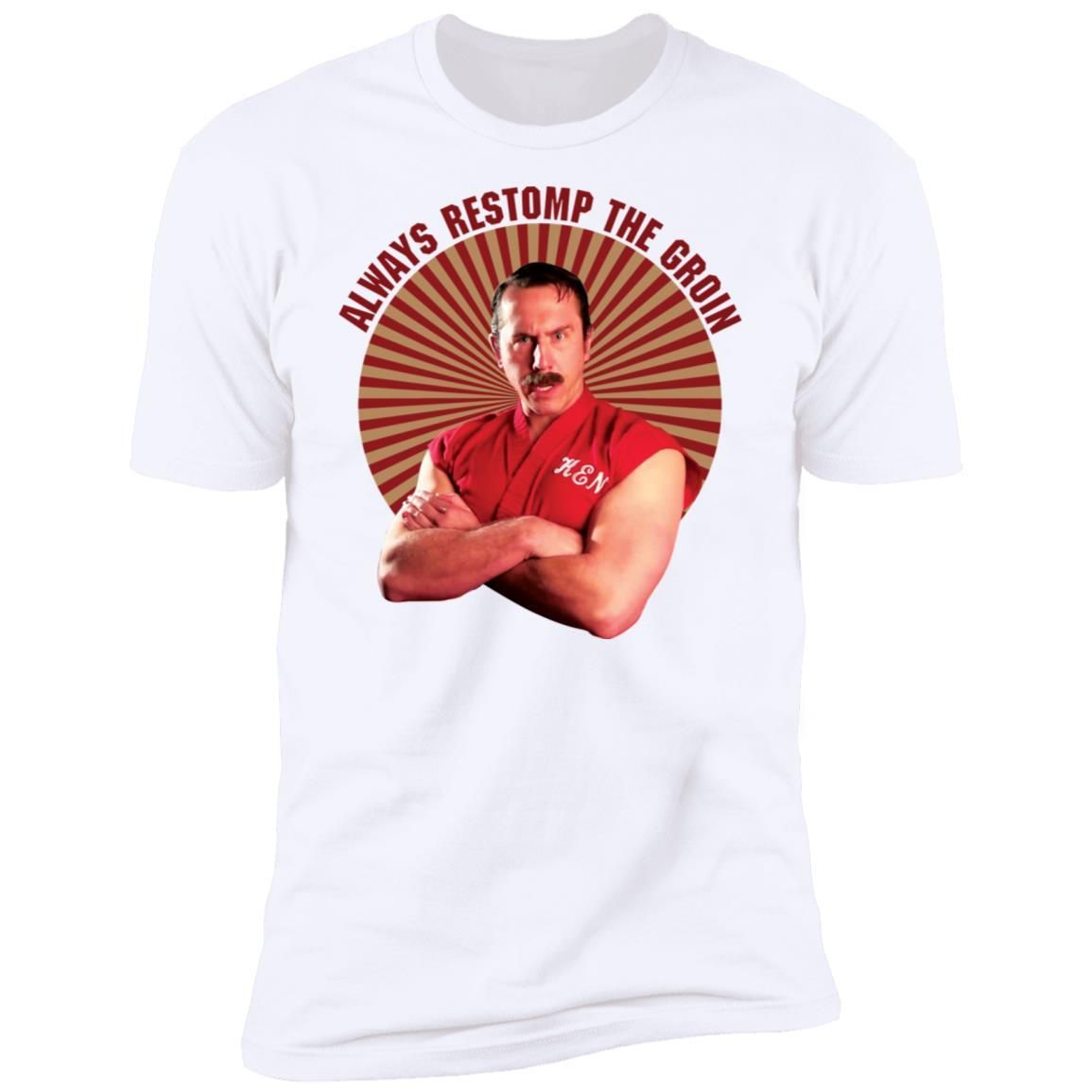 Master Ken Always Restomp The Groin Shirt Apparel Master Ken Always Restomp The Groin Shirt Apparel