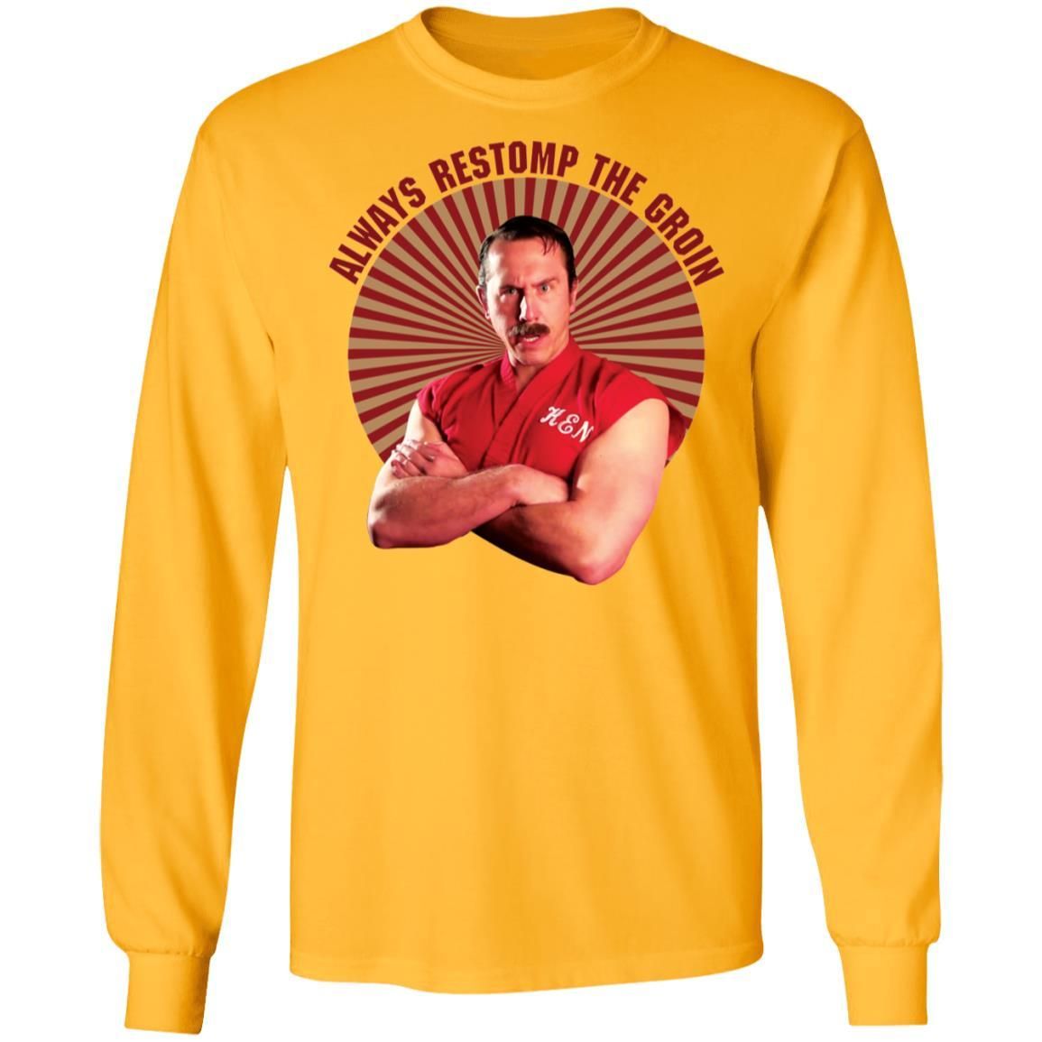 Master Ken Always Restomp The Groin Shirt Apparel Master Ken Always Restomp The Groin Shirt Apparel