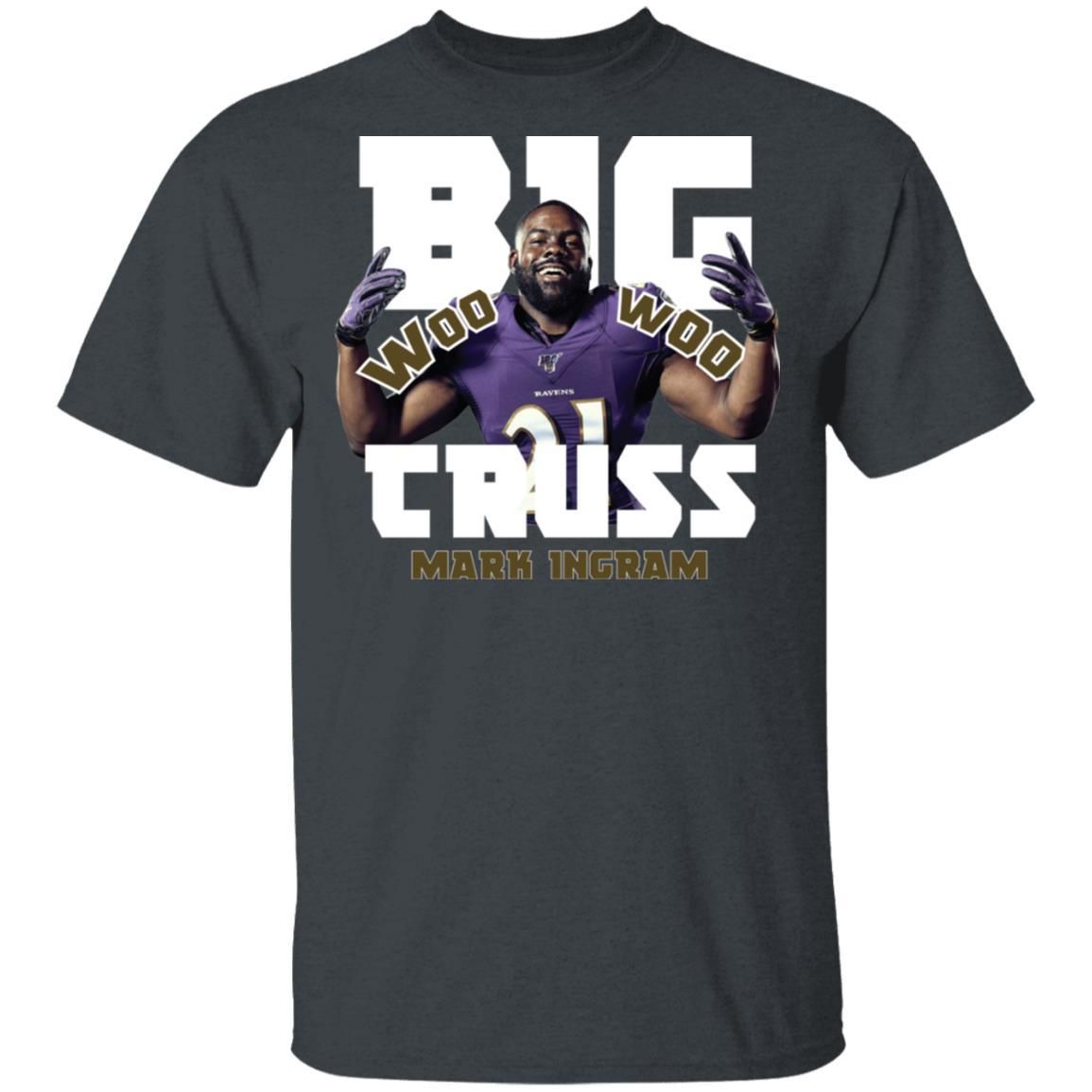 Mark Ingram – Big Truss Woo Woo Shirt Apparel Mark Ingram – Big Truss Woo Woo Shirt Apparel