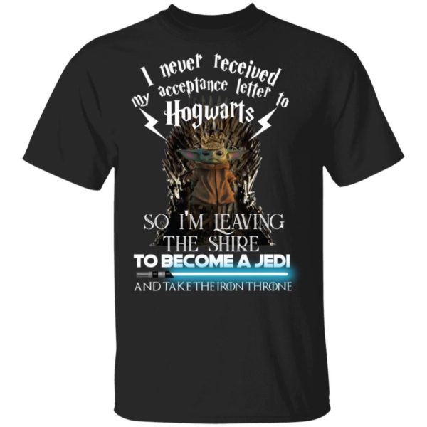 Baby Yoda I Never Received My Acceptance Letter Hogwarts Shirt Apparel