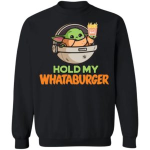 Baby Yoda Hold My Whataburger Shirt Apparel