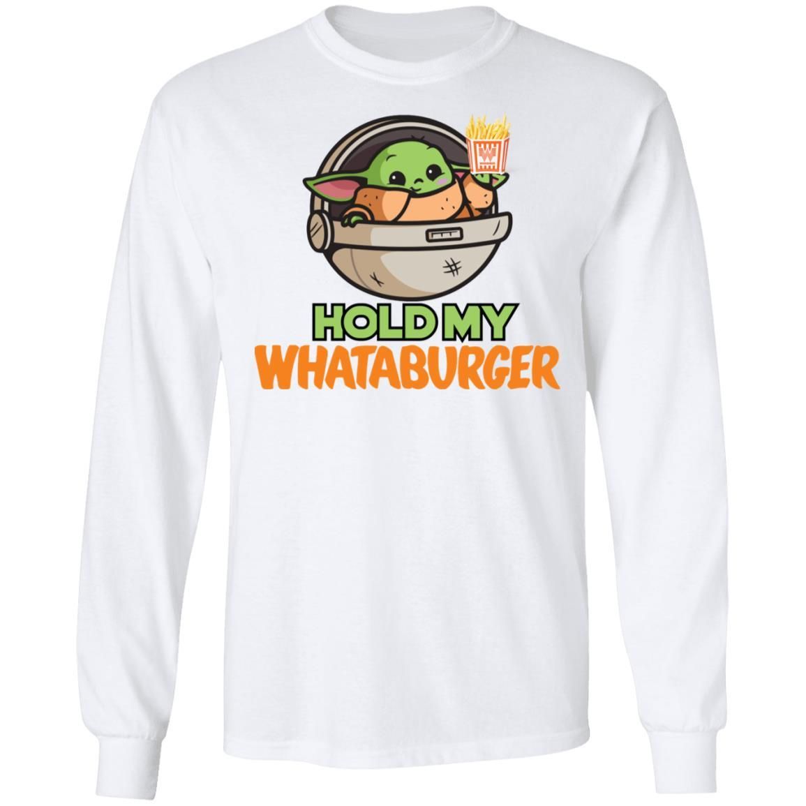 Baby Yoda Hold My Whataburger Shirt Apparel Baby Yoda Hold My Whataburger Shirt Apparel