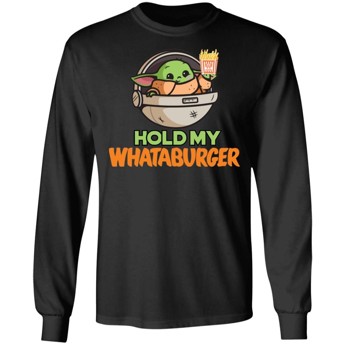 Baby Yoda Hold My Whataburger Shirt Apparel Baby Yoda Hold My Whataburger Shirt Apparel