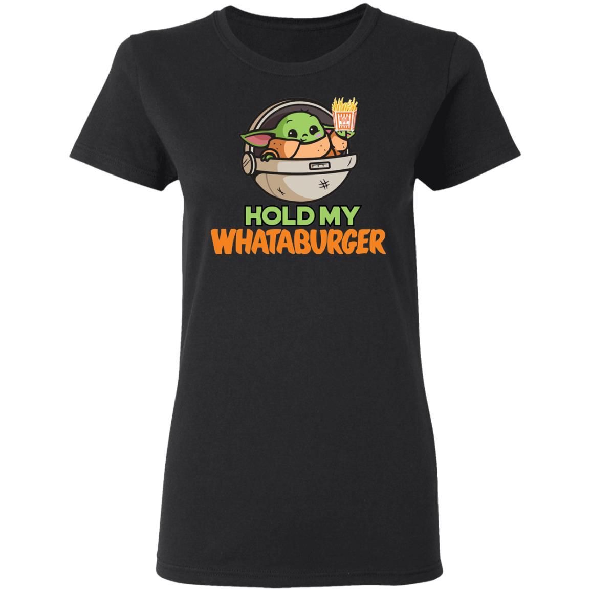 Baby Yoda Hold My Whataburger Shirt Apparel Baby Yoda Hold My Whataburger Shirt Apparel