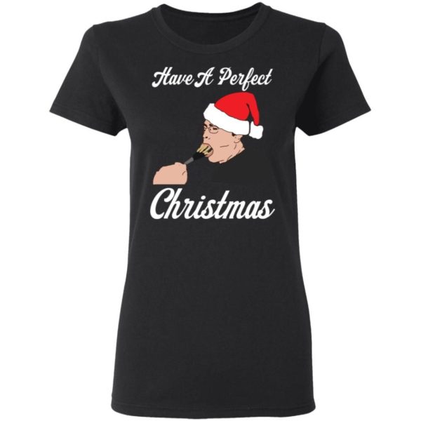 Have A Perfect Christmas Shirt Apparel