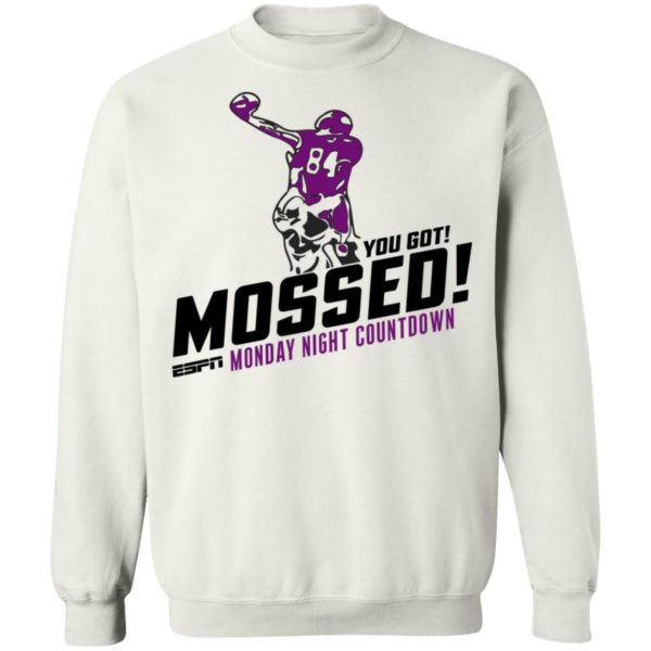 You Got Mossed Monday Night Countdown Sweatshirt Apparel