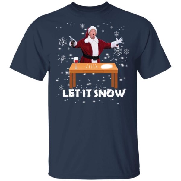 Let It Snow Santa Cocaine President Donald Trump Shirt Apparel