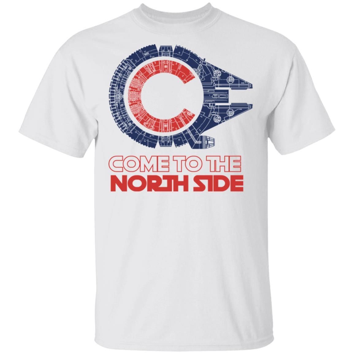 Come to the North Side Shirt Apparel Come to the North Side Shirt Apparel
