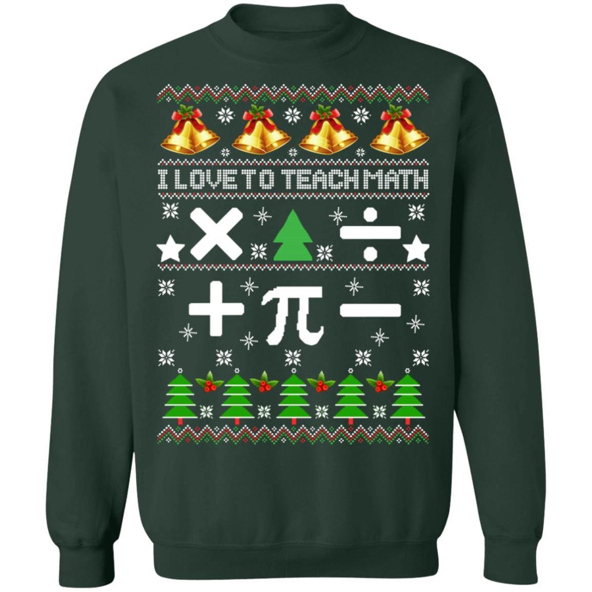 I Love To Teach Math Christmas Sweatshirt Apparel I Love To Teach Math Christmas Sweatshirt Apparel