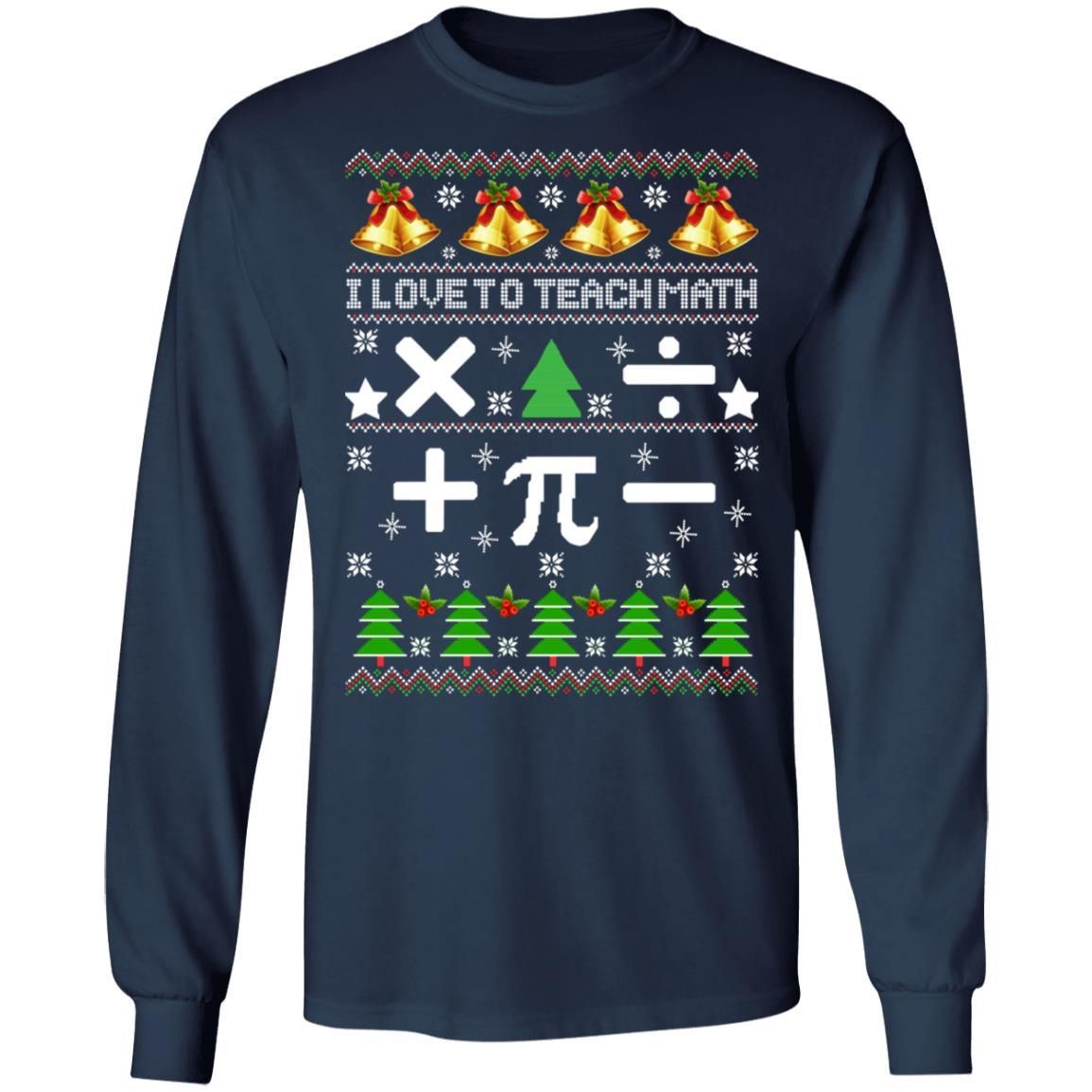 I Love To Teach Math Christmas Sweatshirt Apparel I Love To Teach Math Christmas Sweatshirt Apparel