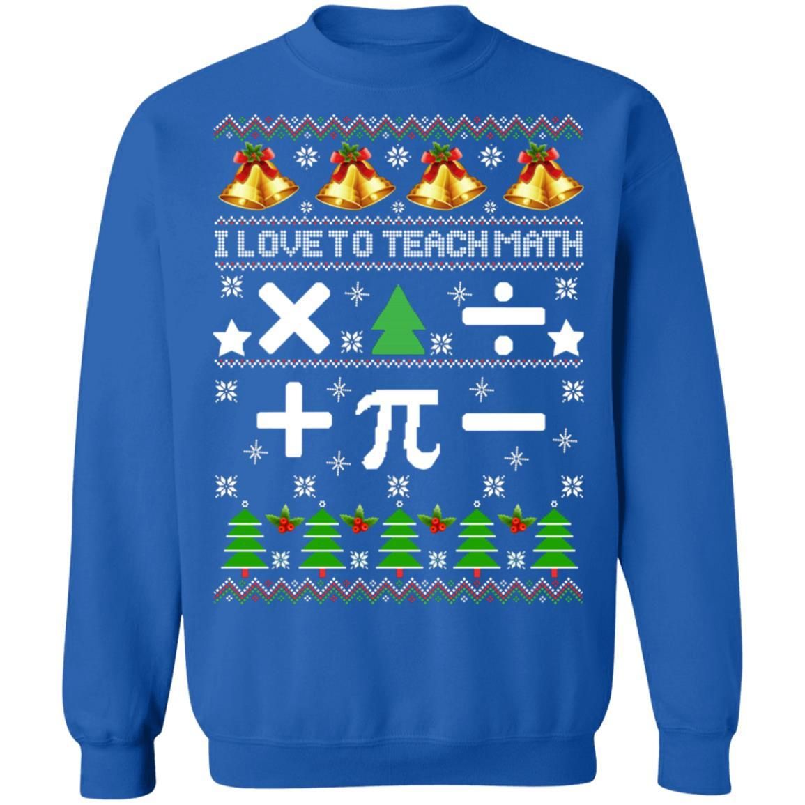 I Love To Teach Math Christmas Sweatshirt Apparel I Love To Teach Math Christmas Sweatshirt Apparel