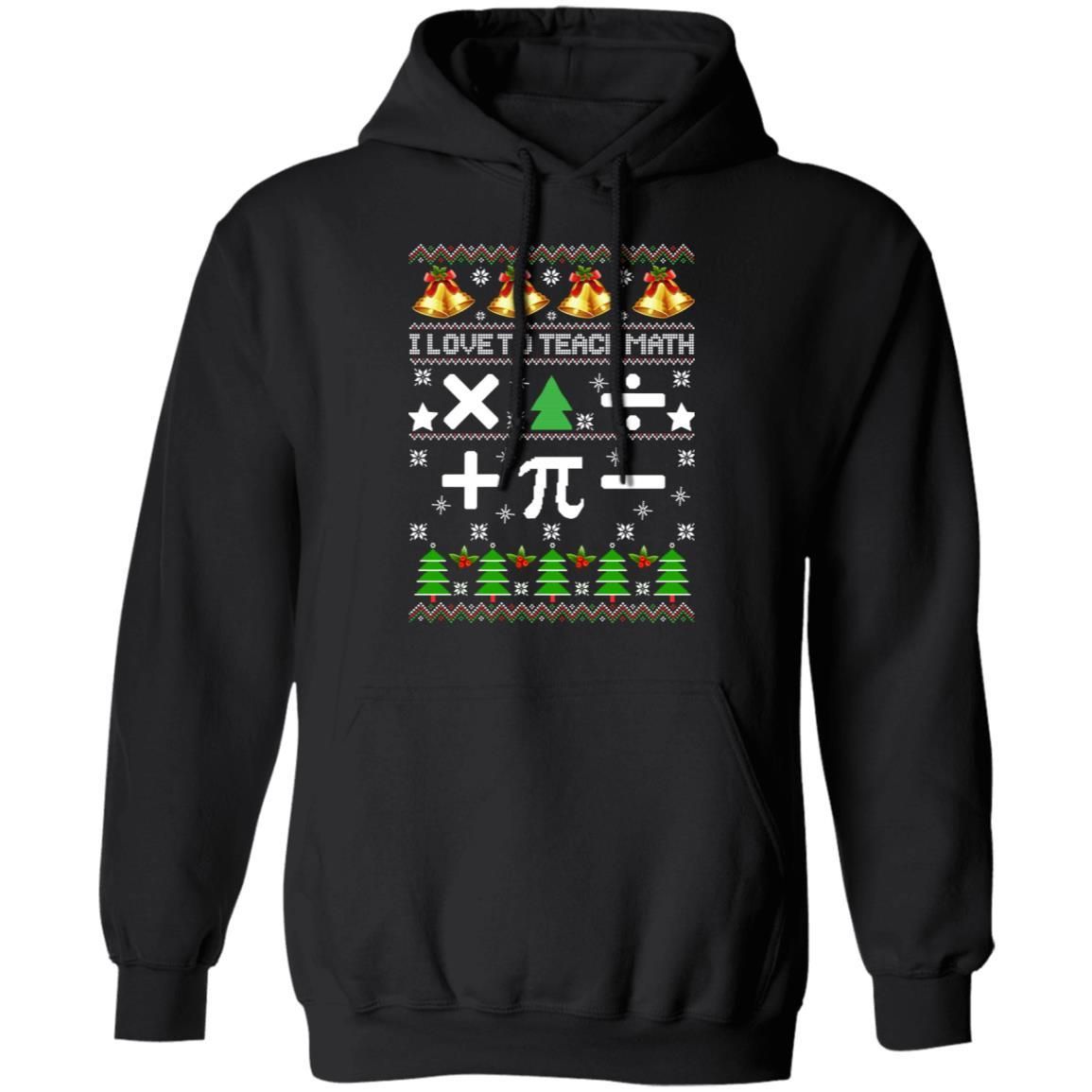 I Love To Teach Math Christmas Sweatshirt Apparel I Love To Teach Math Christmas Sweatshirt Apparel