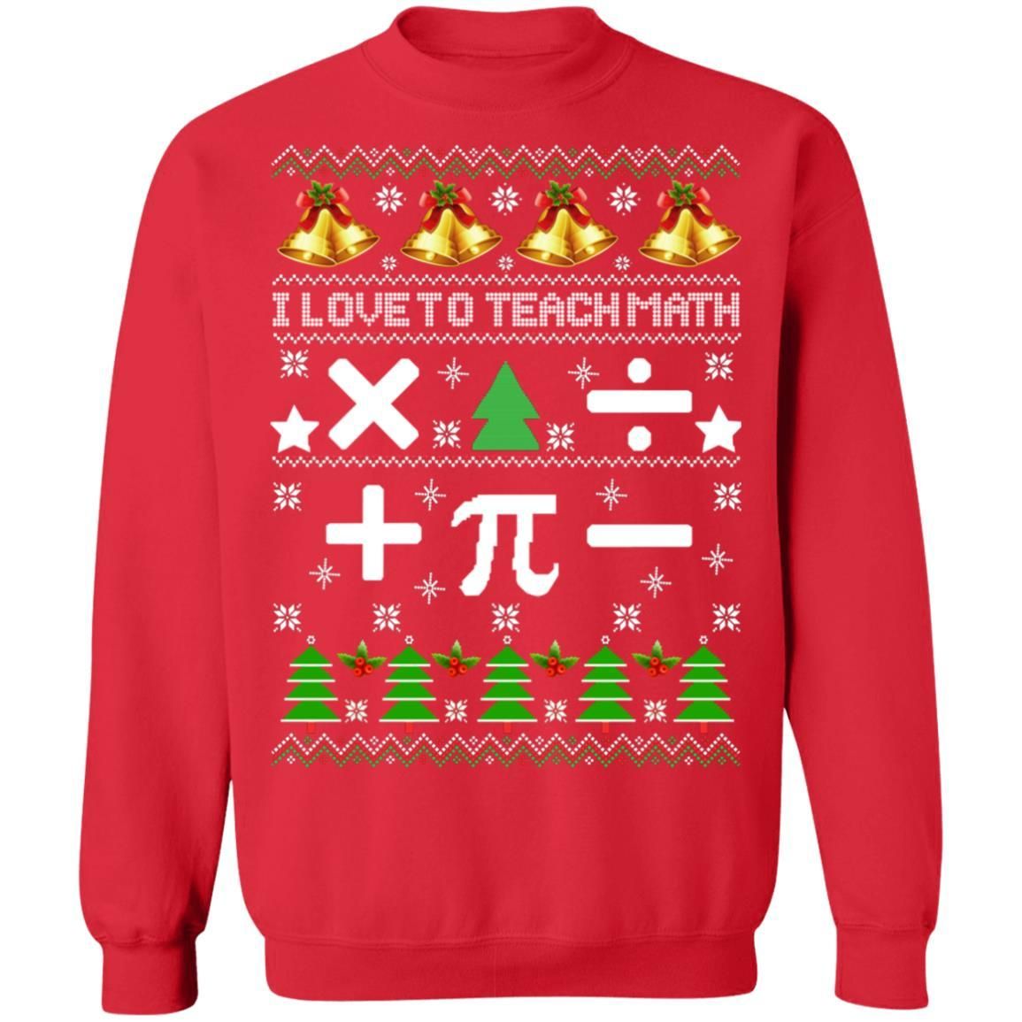I Love To Teach Math Christmas Sweatshirt Apparel I Love To Teach Math Christmas Sweatshirt Apparel