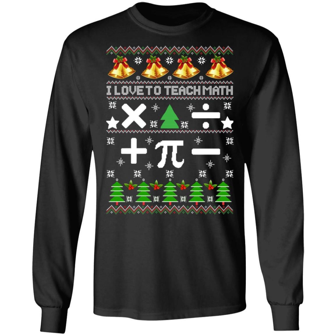 I Love To Teach Math Christmas Sweatshirt Apparel I Love To Teach Math Christmas Sweatshirt Apparel