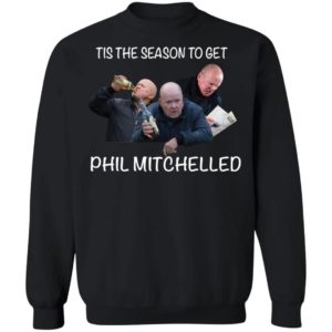 Tis The Season To Get Phil Mitchelled Shirt Apparel